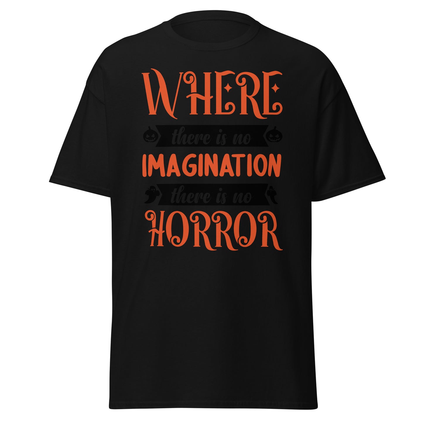 Donde no hay imaginación, no hay horror, diseño de Halloween Camiseta de algodón pesado de estilo suave